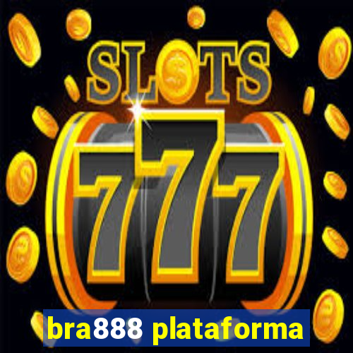 bra888 plataforma